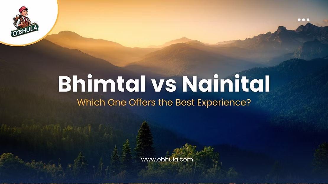 Bhimtal vs Nainital: Which One Offers the Best Experience?