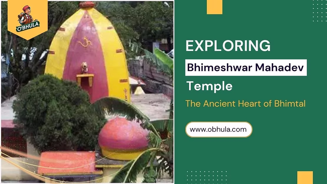 Bhimeshwar Mahadev Temple: The Ancient Heart of Bhimtal