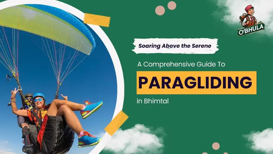 A Comprehensive Guide to Paragliding in Bhimtal
