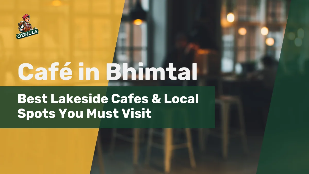 Café in Bhimtal: Best Lakeside & Local Spots You Must Visit